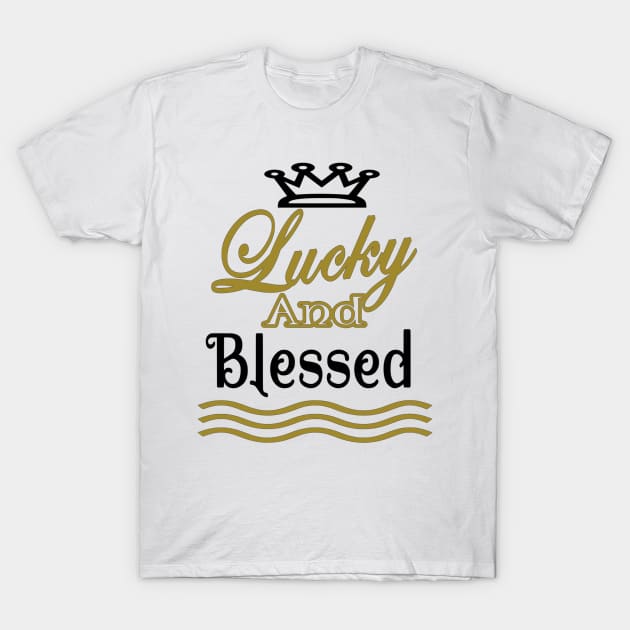 Lucky And Blessed T-Shirt by Shop Ovov